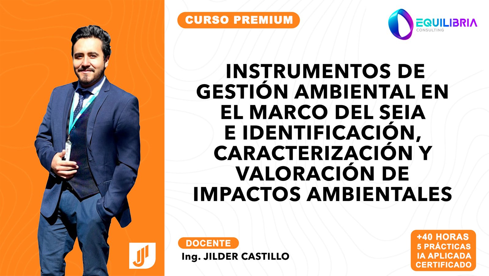 INSTRUMENTOS DE GESTION AMBIENTAL EN EL MARCO DEL SEIA E IDENTIFICACIÓN, CARACTERIZACIÓN Y VALORACIÓN DE IMPACTOS AMBIENTALES